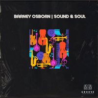 Barney Osborn - Sound & Soul