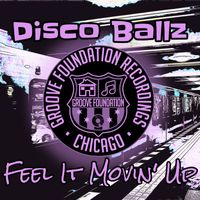 Disco Ballz - Feel It Movin Up