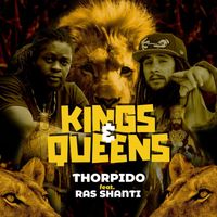 Thorpido - Kings And Queens (feat. Ras Shanti)