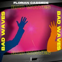 Florian Cassiede - Bad Waves