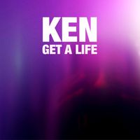KEN - Get a Life