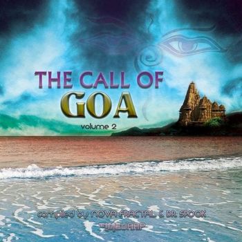 Various Artists - The Call of Goa V2 by Nova Fractal & Dr. Spook