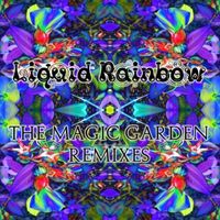 Liquid Rainbow - The Magic Garden