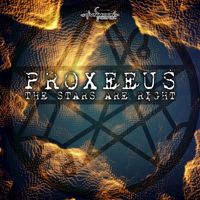 Proxeeus - The Stars Are Right