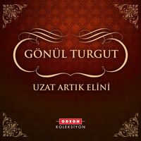 Gönül Turgut - Uzat Artık Elini