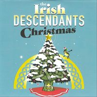 The Irish Descendants - The Irish Descendants Christmas