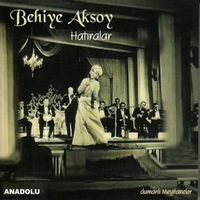 Behiye Aksoy - Hatıralar (Dumanlı Meyhaneler)