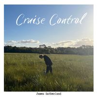 James Sutherland - Cruise Control