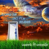 Smoke Sign - Come out and Play Remixes