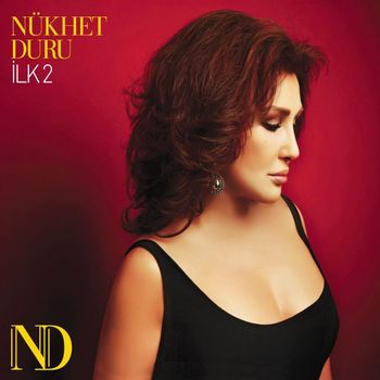 Nükhet Duru - İlk 2