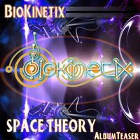 Biokinetix - Biokinetix - Space Theory
