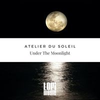 Atelier Du Soleil - Under The Moonlight