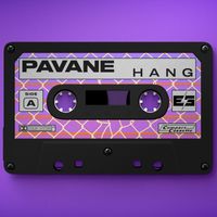 PAVANE - Hang