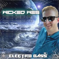 Wicked Wes - Electro Bass, Vol. 1