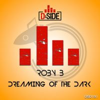 Roby B - Dreaming Of The Dark
