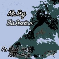 Mr. Rog - This Reaction