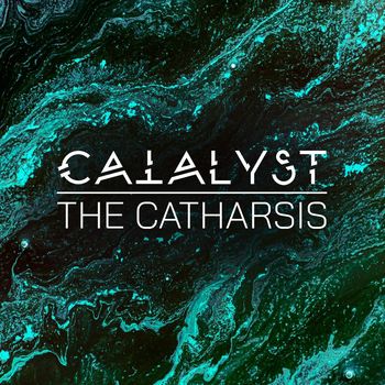 Catalyst - The Catharsis (Explicit)
