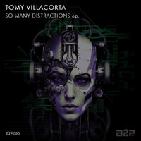 Tomy Villacorta - So Many Distraction