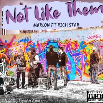 Marlon - Not Like Them (Explicit)