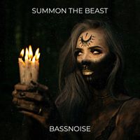 BassNoise - Summon the Beast (Explicit)