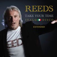 Reeds - Take Your Time (Italo Disco Extended)
