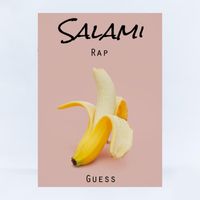 Guess - Salami Rap (Explicit)