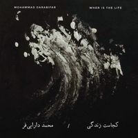 Mohammad Darabifar - Where is the life