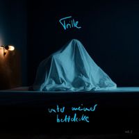 Trille - unter meiner bettdecke (Vol.1)