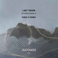 Last Vision - Watermelon Man EP