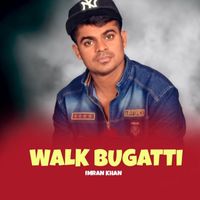 Imran Khan - Walk Bugatti