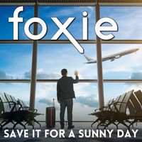 Foxie - Save It For A Sunny Day