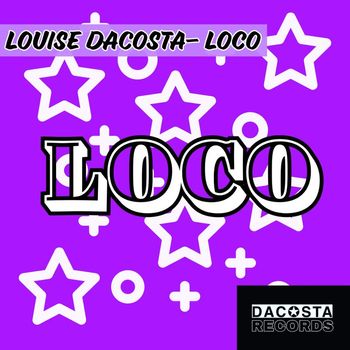 Louise DaCosta - LOCO