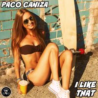 Paco Caniza - I Like That