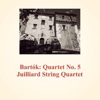 Juilliard String Quartet - Bartók: Quartet No. 5