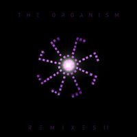 The Organism - Dictator Remixes 2