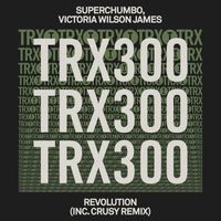 Superchumbo, Victoria Wilson James - Revolution (inc. Crusy Remix)