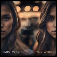 Cain Mos - Any Words