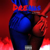 Lavon - Dreams (Explicit)