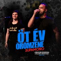 Supamono - Öt Év Örömzene (Live @ MPE, Békéscsaba)