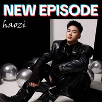Haozi - New Episode