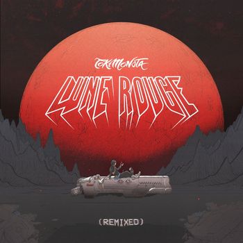 Tokimonsta - Lune Rouge (Remixed)