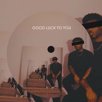Tajai - Good Luck to You (Explicit)