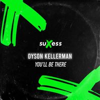 Dyson Kellerman - You'll Be There (Radio Edit)