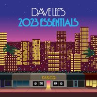 Dave Lee - Dave Lee's 2023 Essentials