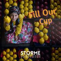 Storme - Fill Our Cup