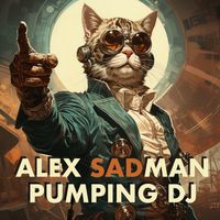 Alex Sadman - Pumping dj