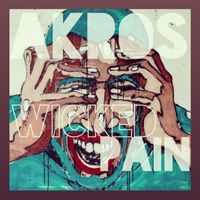 Akros - Wicked Pain