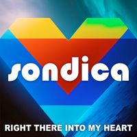Sondica - Right There into My Heart