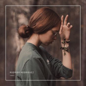 Rodrigo Rodriguez - Forget