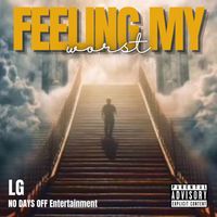 LG - Feeling My Worst